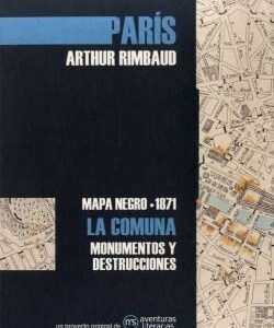 Portada de Arthur Rimbaud París La comuna Mapa negro Editorial Aventuras literarias