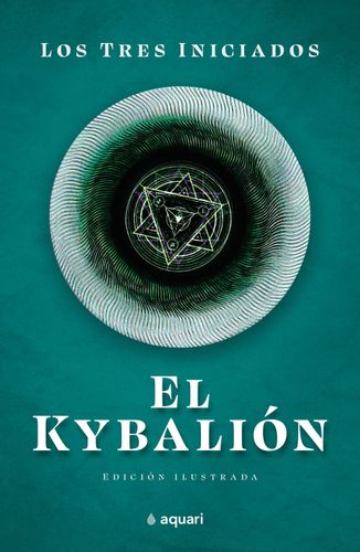 Portada de El Kybalión Los tres iniciados Edición Ilustrada Editorial Aquari