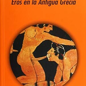 Portada de Claude Calame Eros en la Antigua Grecia Editorial Akal