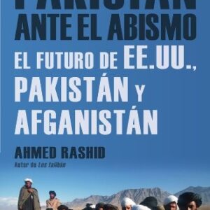 Portada de Ahmed Rashid Pakistán Ante El Abismo editorial península