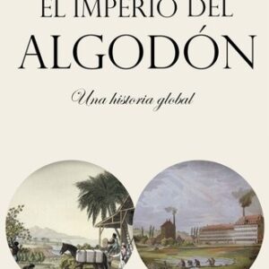 Portada de Sven Beckert El imperio del algodón Esclavismo Editorial Crítica
