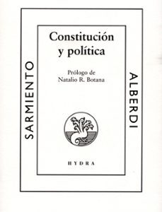 Portada de Sarmiento y Alberdi Constitución y política Hydra Editorial