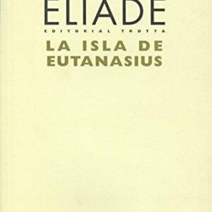 Portada de Mircea Eliade Isla de Eutanasius Editorial Trotta