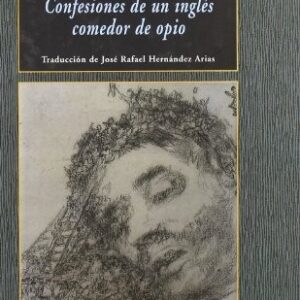 Portada de Thomas De Quincey Confesiones de un inglés comedor de opio Editorial Alianza