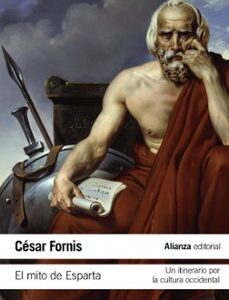 Portada de César Fornis El mito de Esparta Alianza Editorial