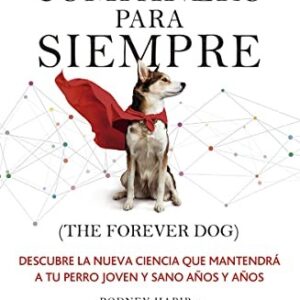 Portada de Rodney Habib y otros Compañero para siempre The forever dog Editorial Gaia