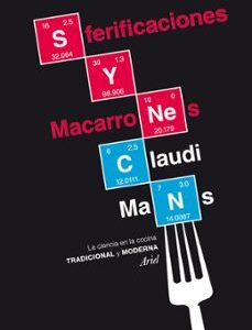 Portada de Claudi Mans Sferificaciones y macarrones La ciencia en la cocina tradicional y moderna Editorial Ariel