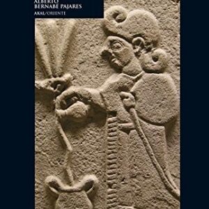 Portada de Mitos hititas Entre oriente y occidente Edición de Alberto Bernabé Pajares Tapa dura Editorial Akal