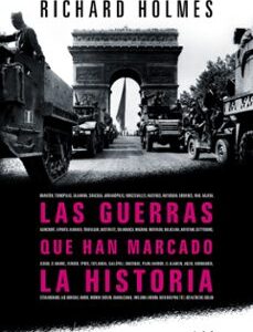 Portada de Richard Holmes Las Guerras Que Han Marcado Historia Ed Ariel