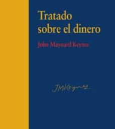Portada de John Maynard Keynes Tratado sobre el dinero Editorial Síntesis