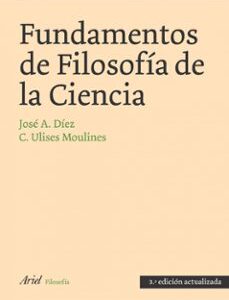 Portada de José A. Díez Carlos y Ulisses Moulines Fundamentos de la filosofía de la ciencia Editorial Ariel