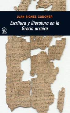 Portada de Signes Codoñer Escritura y literatura en la Grecia arcaica Editorial Akal
