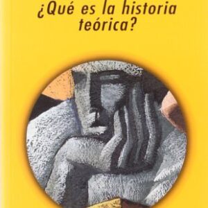 Portada de Bermejo Barrera ¿Qué es la historia teórica? Editorial Akal