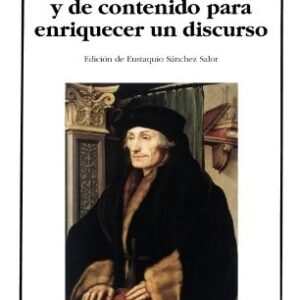 Portada de Erasmo Rotterdam Recursos de forma y de contenido para enriquecer un discurso Editorial Cátedra
