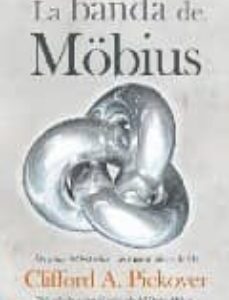 Portada de Clifford A. Pickover La banda de Moebius Editorial Almuzara