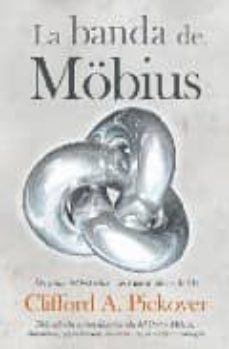 Portada de Clifford A. Pickover La banda de Moebius Editorial Almuzara