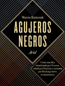 Portada de Marcia Bartusiak Agujeros negros Editorial Ariel
