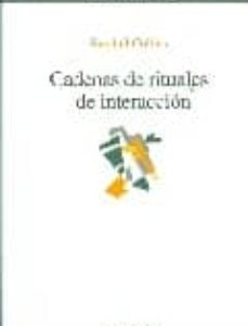 Portada de Randall Collins Cadenas de rituales de interacción Editorial Anthropos