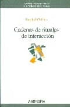 Portada de Randall Collins Cadenas de rituales de interacción Editorial Anthropos