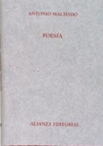 Portada de Antonio Machado Poesía Tapa dura Editorial Alianza