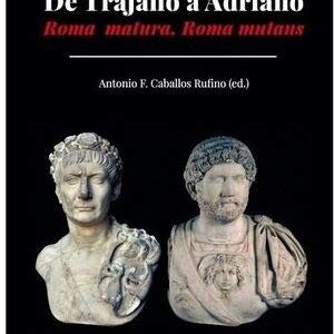 Portada de Antonio F. Caballos Rufino De Trajano a Adriano Editorial Eus
