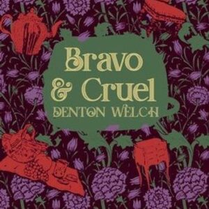 Portada de Denton Welch Bravo y cruel Editorial La tercera
