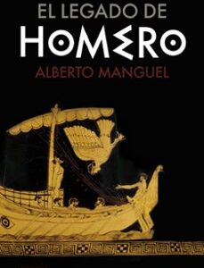 Portada de Alberto Manguel El Legado De Homero Editorial Debate