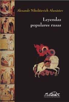Portada de Alexandr Afanásiev Leyendas populares rusas Editorial Páginas de espuma