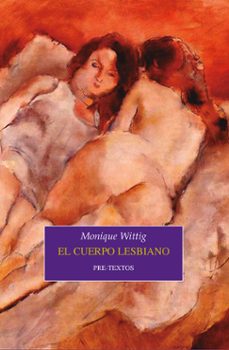 Portada de Monique Wittig El cuerpo lesbiano Editorial Pretextos