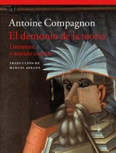 Portada de Antoine Compagnon El demonio de la teoría Editorial El Acantilado