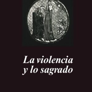 Portada de René Girard La violencia y lo sagrado Editorial Anagrama