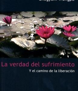 Portada de Chögyam Trungpa La verdad del sufrimiento Editorial Kairós