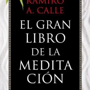 Portada de Ramiro A. Calle El gran libro de la meditación Ediciones Martínez Roca
