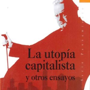 Portada de G. K. Chesterton La utopía capitalista y otros ensayos Editorial Palabra