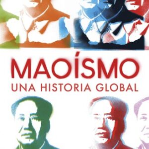 Portada de Julia Lovell Maoismo Una historia global Editorial Debate