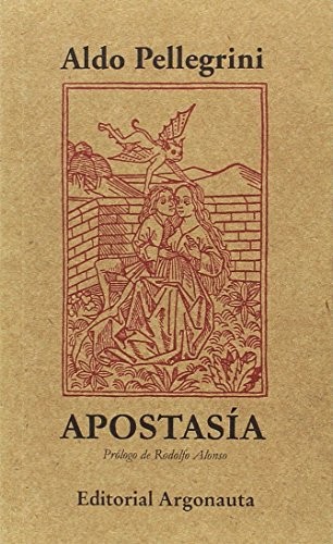 Portada de Aldo Pellegrini Apostasía Editorial Argonauta