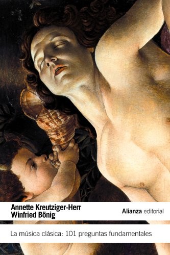 Portada de Annette Kreutziger y Herr Winfried Bonig La música clásica Editorial Alianza
