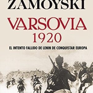 Portada de Adam Zamoyski Varsovia 1920 Tapa dura Siglo Xxi Editores