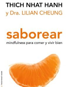 Portada de Thich Nhat Hanh Saborear Mindfulness Para Comer Y Vivir Bien Editorial Oniro