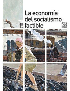 Portada de Alec Nove La economía del socialismo factible Editorial Siglo XXI