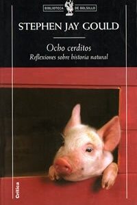 Portada de Stephen Jay Gould Ocho cerditos Editorial Crítica