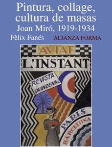 Portada de Félix Fanés Joan Miró 1919-1934 Editorial Alianza Forma