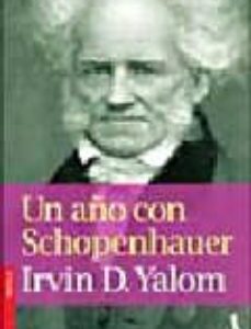 Portada de Irvin D. Yalom Un año con Schopenhauer Editorial Booket
