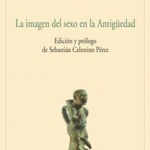 Portada de Manuel Domínguez Rodrigo La imagen del sexo en la antigüedad Editorial Tusquets