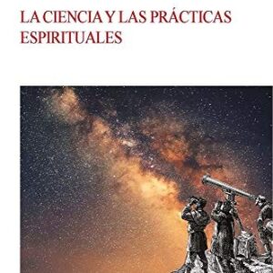 Portada de Rupert Sheldrake La ciencia y las prácticas espirituales Editorial Kairós
