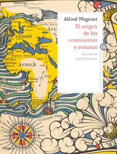 Portada de Alfred Wegener El origen de los continentes y océanos Editorial Crítica