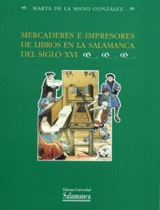 Portada de María de la Mano González Mercaderes e impresores de libros en la Salamanca Siglo Xvi Editorial Eusal