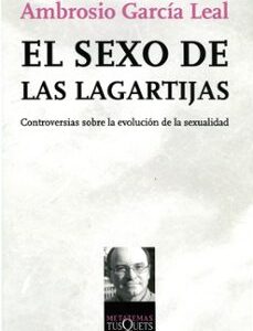 Portada de Ambrosio García Leal El sexo de las lagartijas Editorial Tusquets