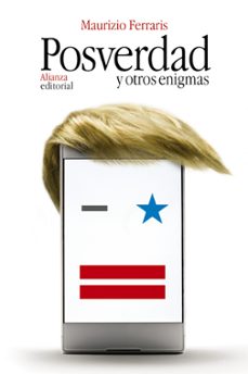 Portada de Maurizio Ferraris Posverdad y otros enigmas Alianza Editorial