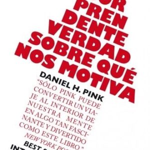 Portada de Daniel H. Pink La sorprendente verdad sobre qué nos motiva Editorial Gestión 2000
